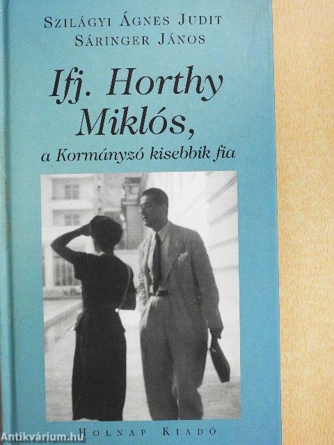 Ifj. Horthy Miklós, a Kormányzó kisebbik fia