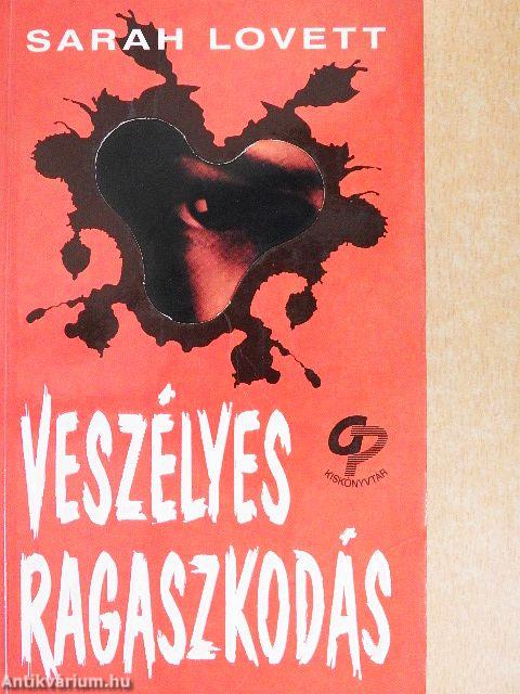 Veszélyes ragaszkodás