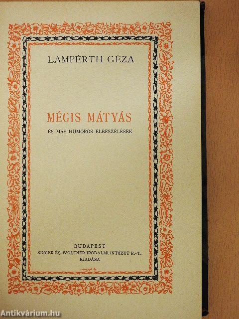 Mégis Mátyás/A megujrázott élet