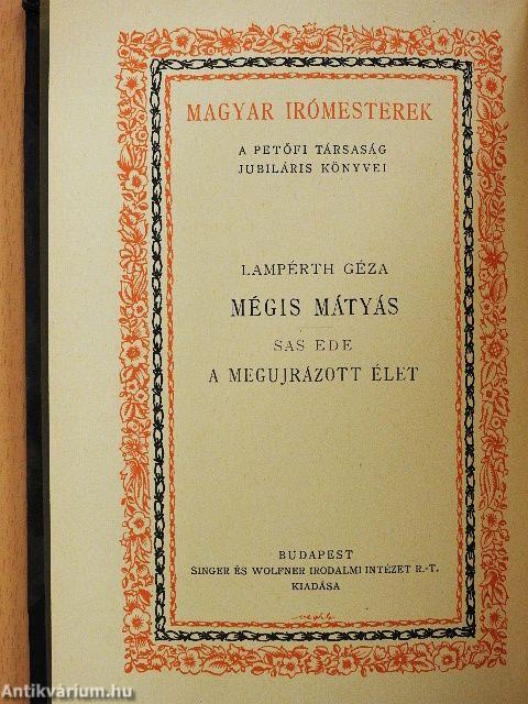 Mégis Mátyás/A megujrázott élet