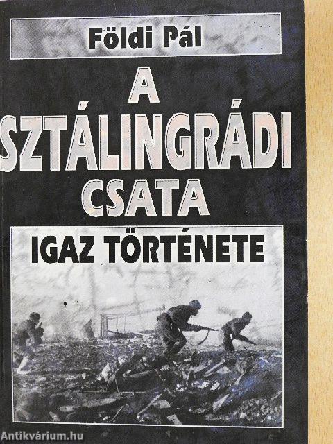 A halál 50 órája igaz története/A sztálingrádi csata igaz története