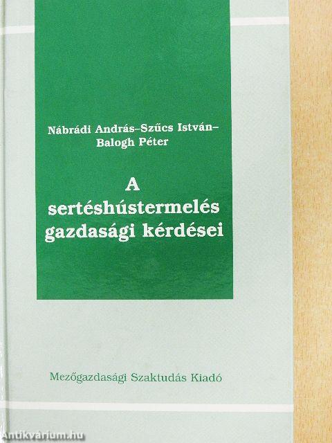 A sertéshústermelés gazdasági kérdései