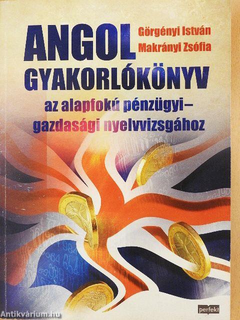 Angol gyakorlókönyv az alapfokú pénzügyi-gazdasági nyelvvizsgához