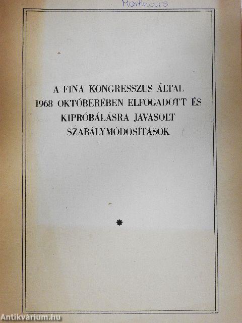 A FINA kongresszus által 1968 októberében elfogadott és kipróbálásra javasolt szabálymódosítások