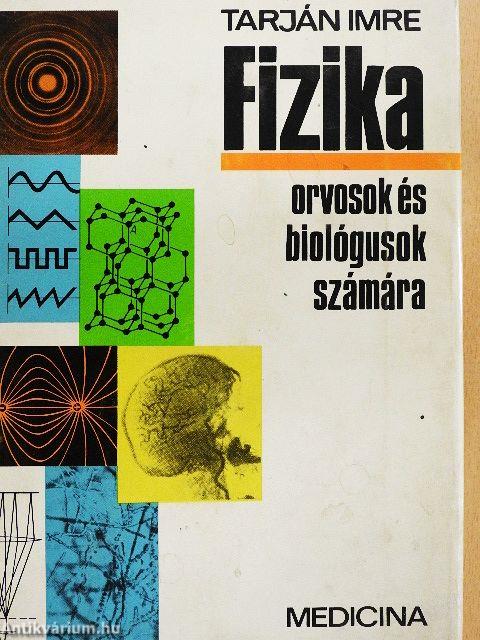 Fizika orvosok és biológusok számára