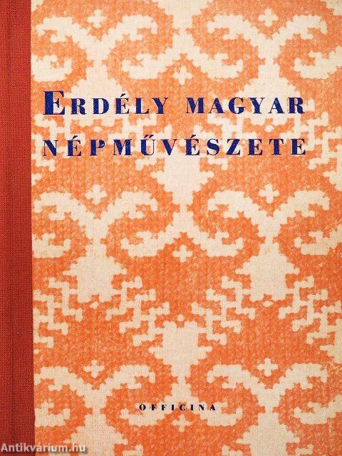 Erdély magyar népművészete