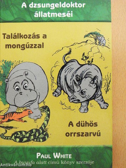 Találkozás a mongúzzal/A dühös orrszarvú