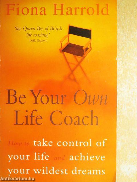 Be Your Own Life Coach