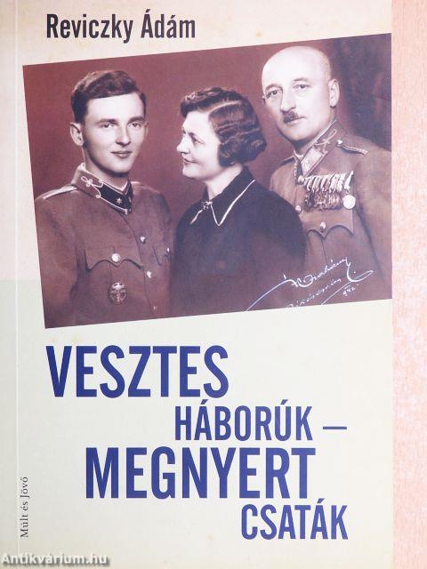 Vesztes háborúk - megnyert csaták