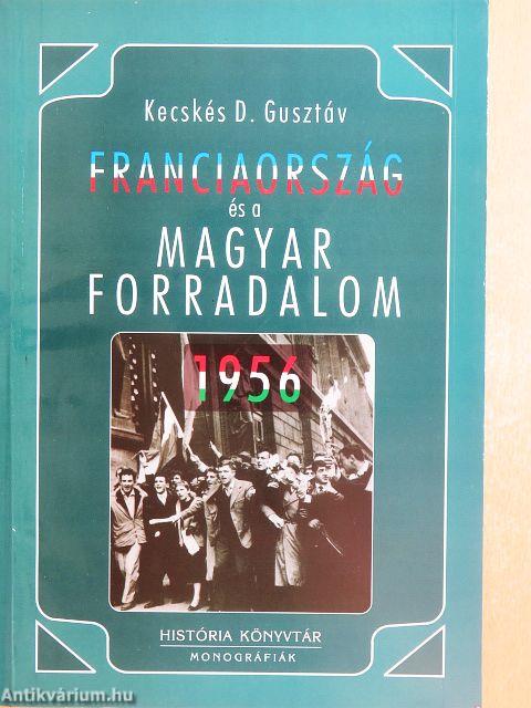 Franciaország és a magyar forradalom 1956