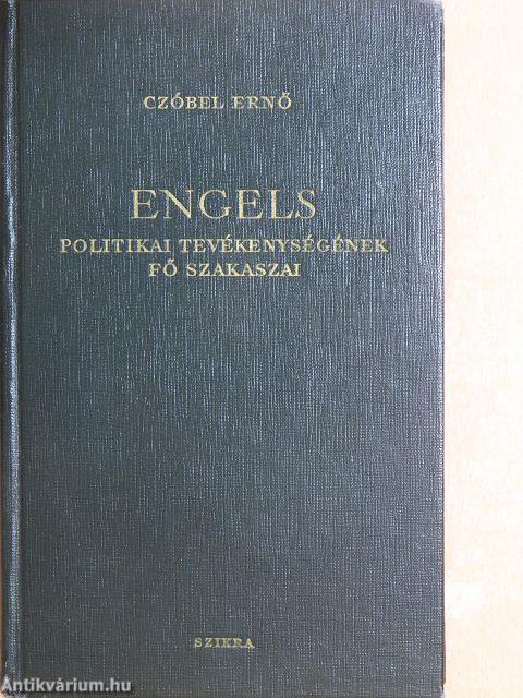 Engels politikai tevékenységének fő szakaszai