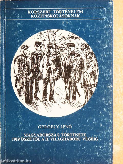 Magyarország története 1919 őszétől a II. világháború végéig