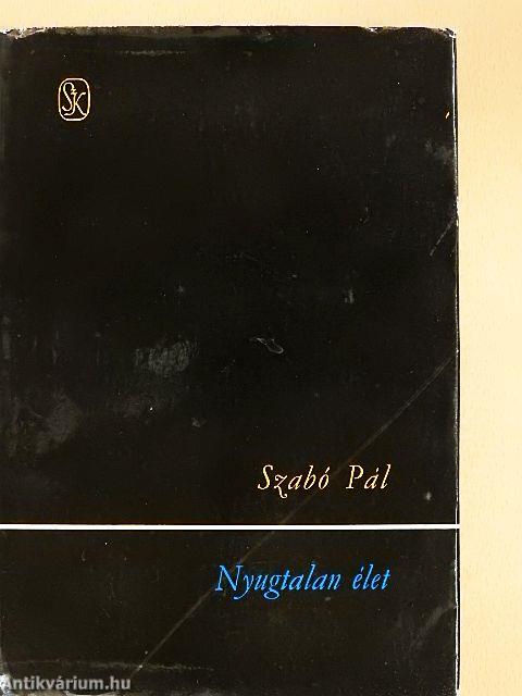 Nyugtalan élet I.