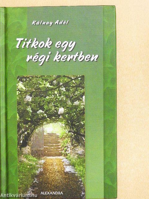 Titkok egy régi kertben