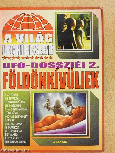 A világ leghíresebb UFO-dossziéi 2.