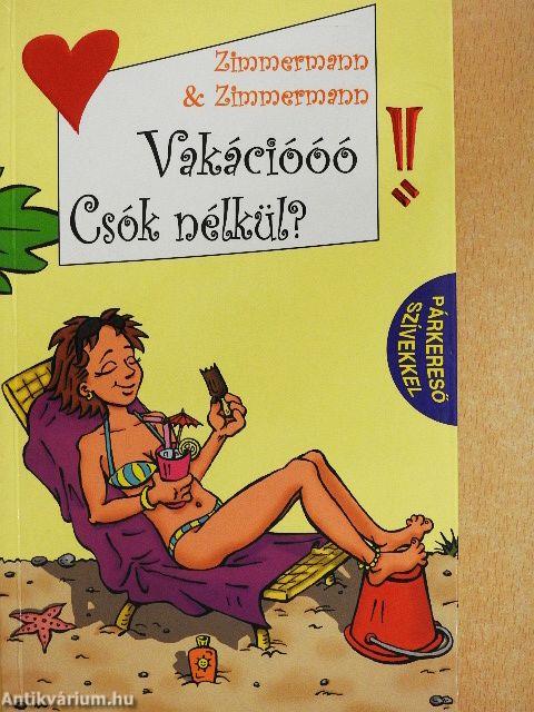 Vakációóó! Csók nélkül?