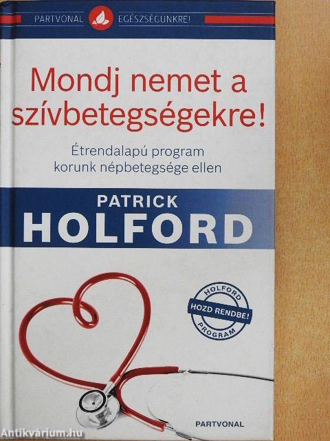 Mondj nemet a szívbetegségekre!