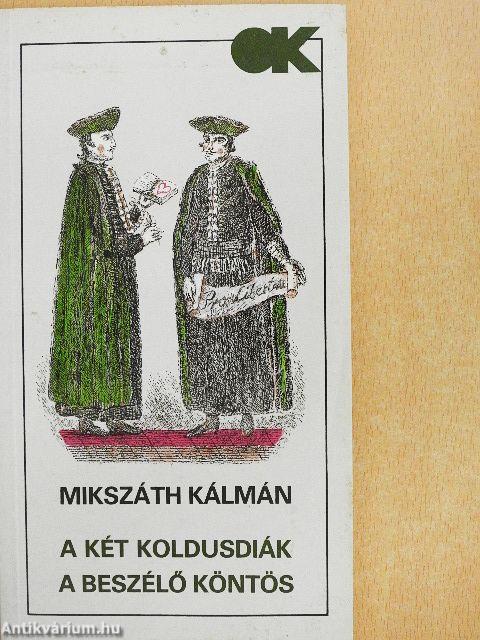 A két koldusdiák/A beszélő köntös