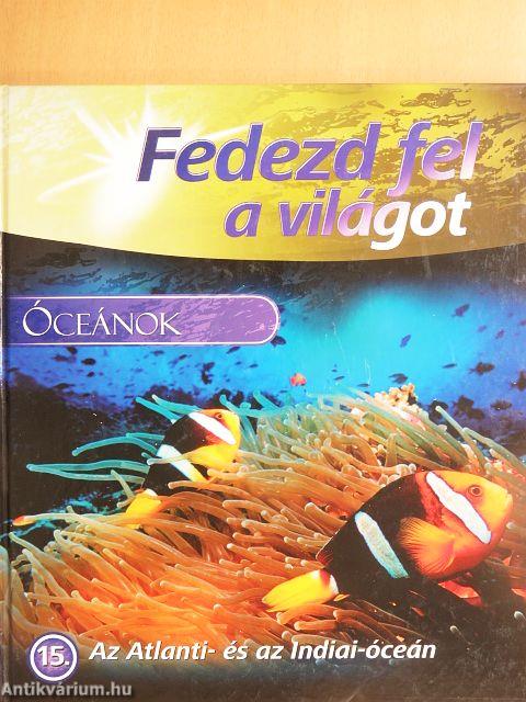 Óceánok - Az Atlanti- és az Indiai-óceán
