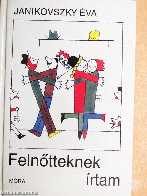 Felnőtteknek írtam
