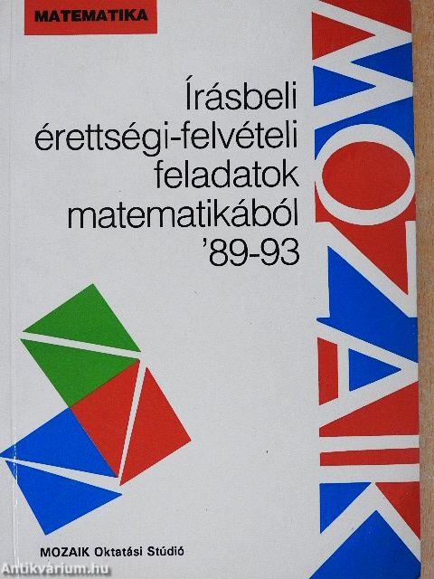 Írásbeli érettségi-felvételi feladatok matematikából '89-93