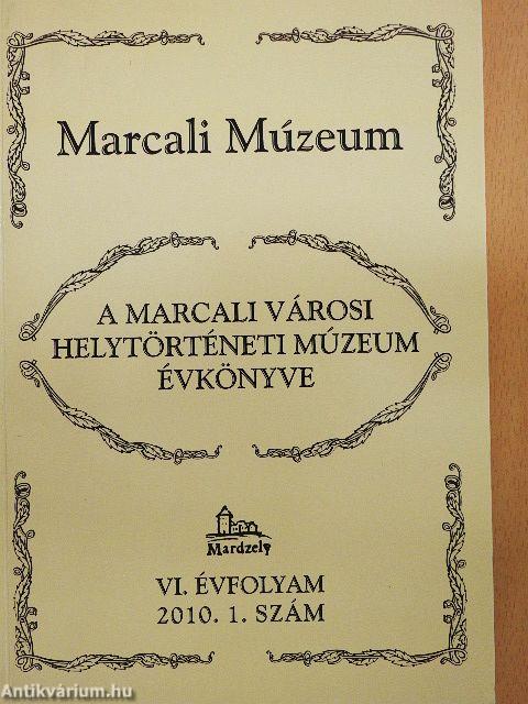 A Marcali Városi Helytörténeti Múzeum évkönyve 2010/1.