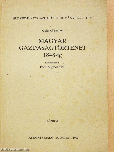 Magyar gazdaságtörténet 1848-ig