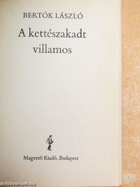 A kettészakadt villamos