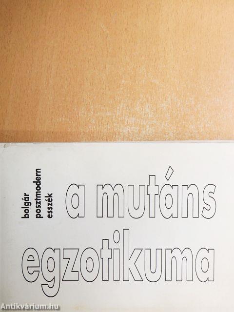 A mutáns egzotikuma