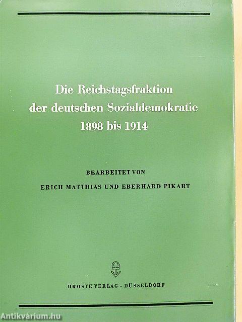 Die Reichstagsfraktion der deutschen Sozialdemokratie I-II.
