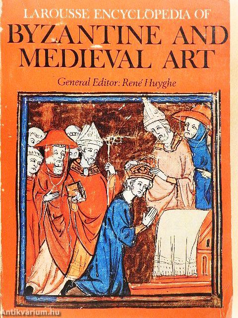Larousse Encyclopedia of Byzantine and Medieval Art