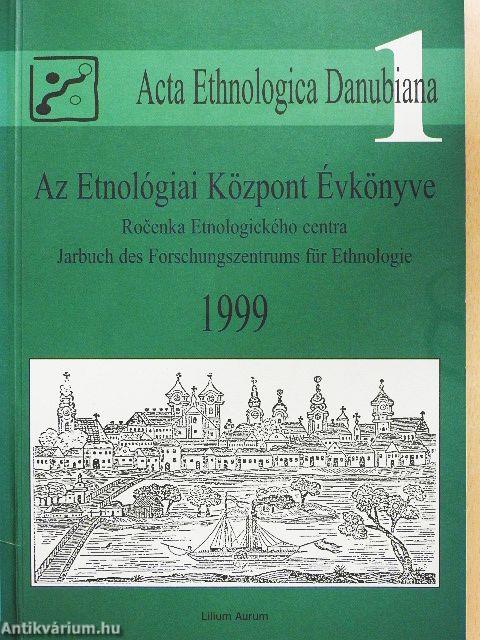 Az Etnológia Központ Évkönyve 1999