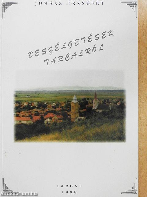 Beszélgetések Tarcalról