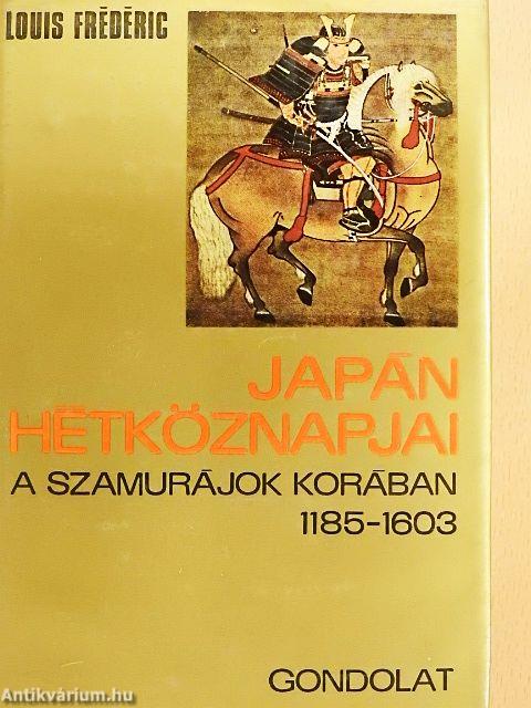 Japán hétköznapjai a szamurájok korában