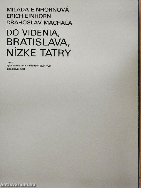 Do Videnia, Bratislava, Nízke Tatry