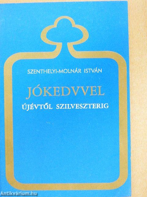 Jókedvvel újévtől szilveszterig