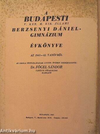 A Budapesti V. Ker. M. Kir. Állami Berzsenyi Dániel Gimnázium Évkönyve az 1941-42. tanévről