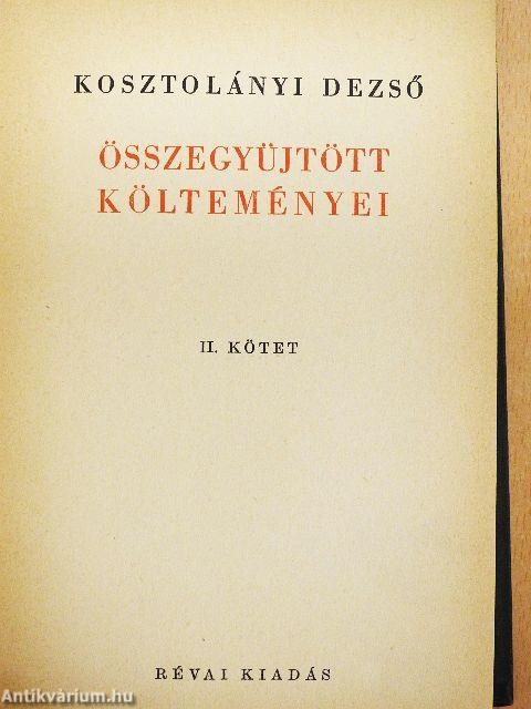 Kosztolányi Dezső összegyüjtött költeményei I-II.
