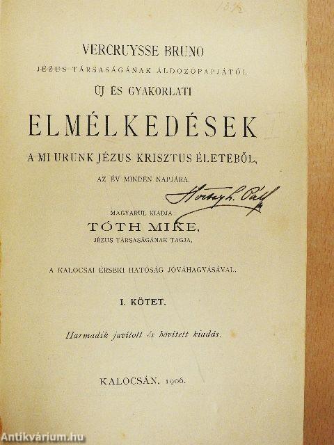 Új és gyakorlati elmélkedések a mi urunk Jézus Krisztus életéből, az év minden napjára I-II.