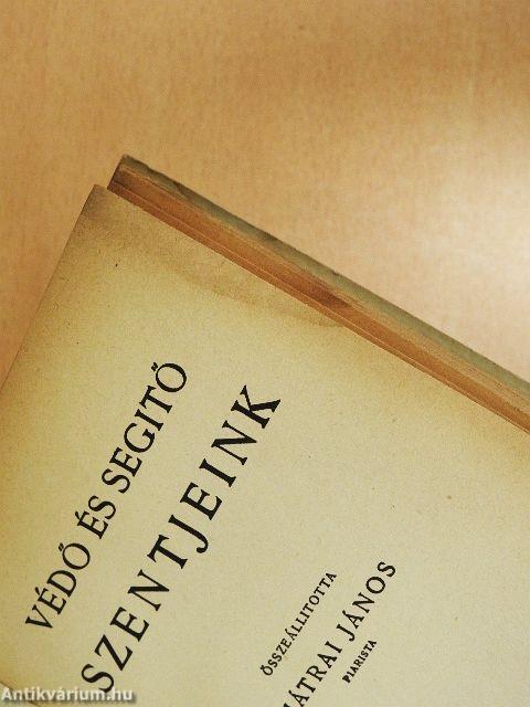 Védő és segitő szentjeink