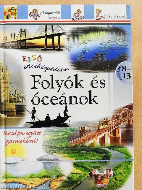 Első enciklopédiám - Folyók és óceánok