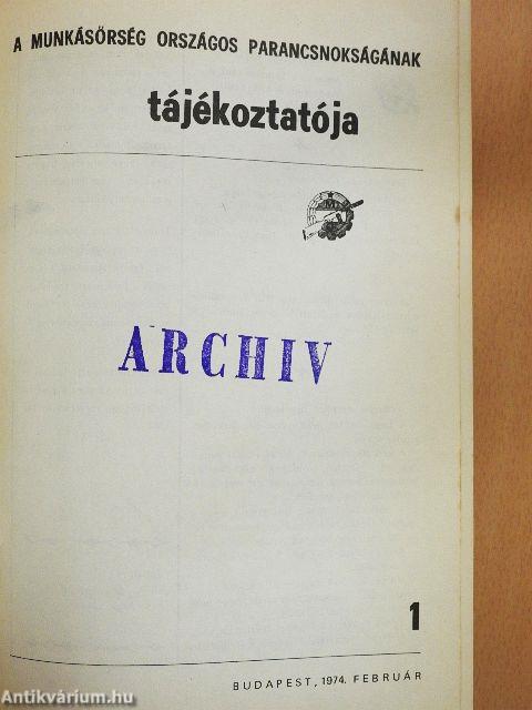 A munkásőrség országos parancsnokságának tájékoztatója 1974/1-6.