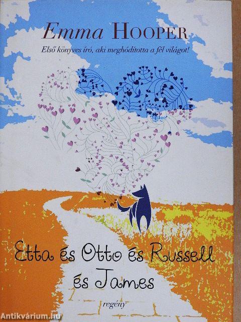 Etta és Otto és Russell és James