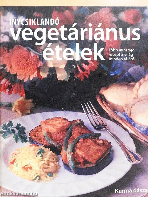 Ínycsiklandó vegetáriánus ételek