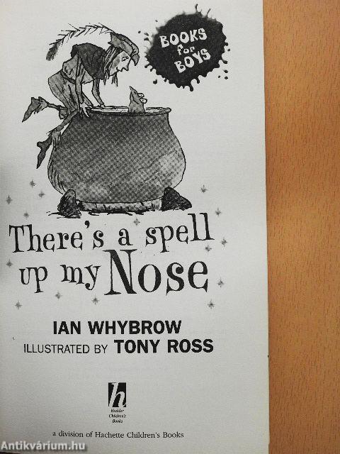 There's a spell up my Nose