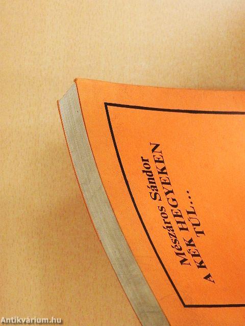 A kék hegyeken túl...