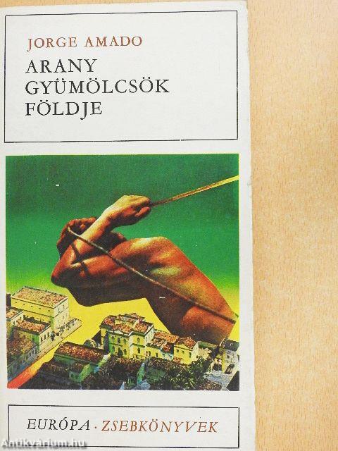 Arany gyümölcsök földje