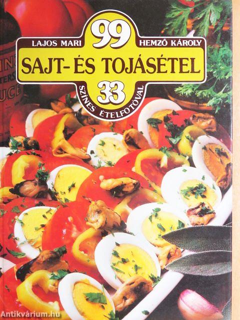 99 sajt- és tojásétel 33 színes ételfotóval