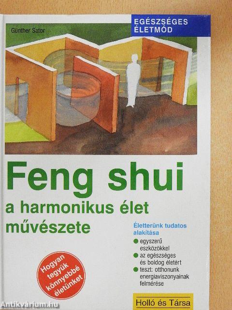 Feng shui - a harmonikus élet művészete