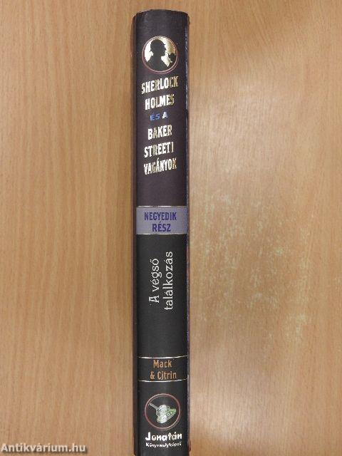 Sherlock Holmes és a Baker Streeti vagányok IV.